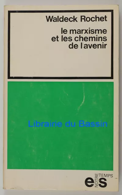 Le marxisme et les chemins de l'avenir Waldeck Rochet 1966