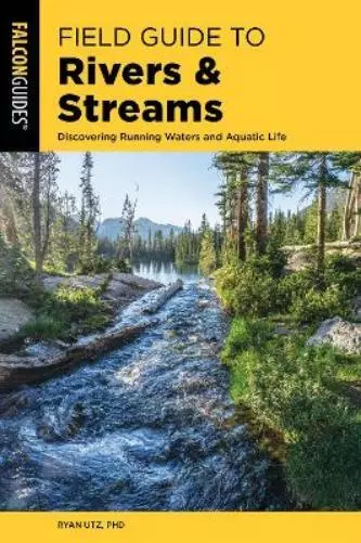 Ryan Utz Field Guide to Rivers & Streams (Poche) 2