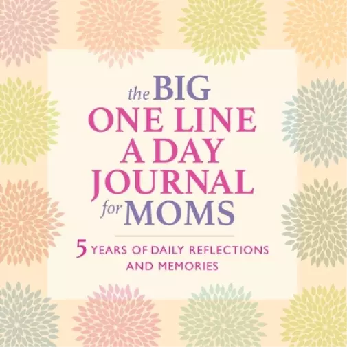 The Big One Line a Day Journal for Moms (Relié)