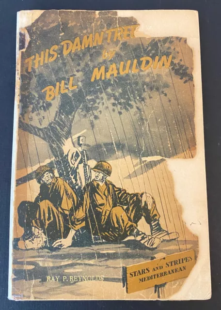 THIS DAMN TREE LEAKS by Bill Mauldin 1945 SIGNED Theater Printed & Well Loved