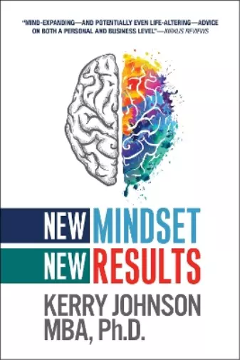 Kerry Johnson New Mindset, New Results (Poche)