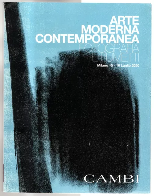 Cambi. Milano. Arte Moderna. Fotografia, Fumetti. Catalogo Asta 15-16 Lug 2020.