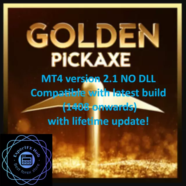 Golden Pickaxe Forex robot EA MT4 with presets live result unlimited v2.1 LATEST