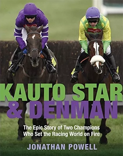 Kauto Star & Denman by Powell, Jonathan Hardback Book The Cheap Fast Free Post