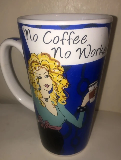 Delish Gift With Attitude 6" Tall Mug No Coffee No Workee In Blue Theme 16oz