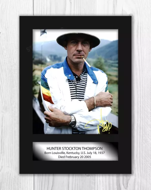 Hunter S Thompson (1) A4 signed mounted photograph poster. Choice of frame.