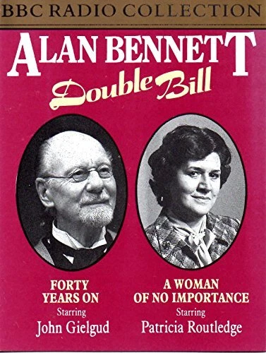 ALAN BENNETT DOUBLE BILL: Forty Years On / A Women of No Importance, Very Good C