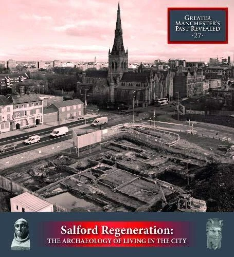 SALFORD REGENERATION: THE Archaeology of Living in the City: 27 £9.39 ...