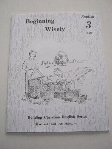 Beginning Wisely English 3 Tests (Rod  Staff Building Christian English  - GOOD