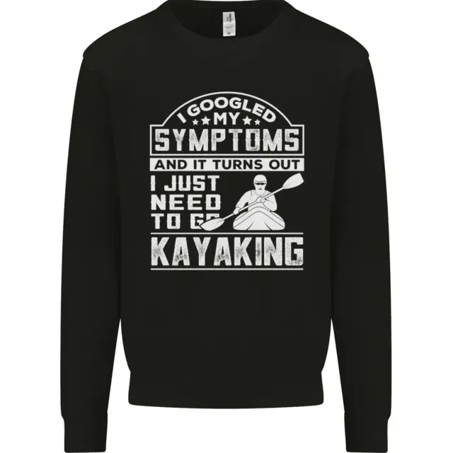 Felpa da uomo Symptoms Just Need to Go Kayak divertente