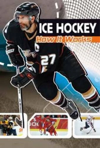Ice Hockey: How It Works (The Science of Sport) by Agnieszka J�zefina Biskup The