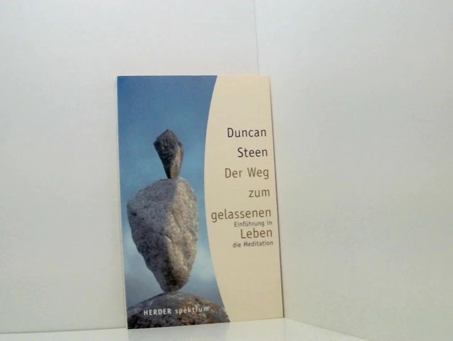 Der Weg zum gelassenen Leben Einführung in die Meditation Steen, Duncan: