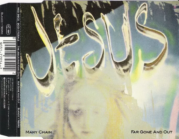 The Jesus And Mary Chain ‎– Far Gone And Out - UK CD Single