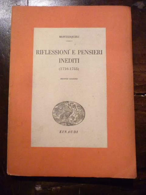 Montesquieu - Riflessioni E Pensieri Inediti 1716-1755 - Einaudi, 1944