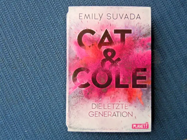 Emily Suvada...Cat & Cool. Die Letzte Generation. Planet Taschenbuch.