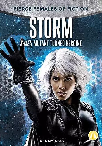 Storm: X-Men Mutant Turned Heroine (Fie..., Abdo, Kenny