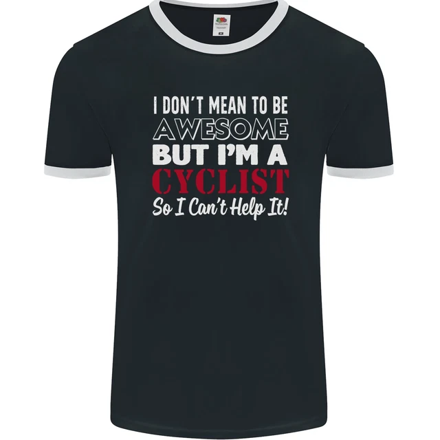T-shirt da uomo Cycling I Dont Mean to Be Awesome ciclista fotol