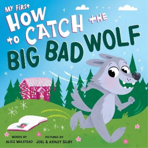 Alice Walstead My First How to Catch the Big Bad Wolf (Libro de cartón)