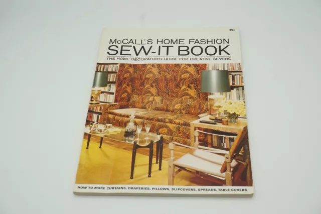 McCALL'S SEWING BOOK A COMPLETE GUIDE TO: DRESSMAKING, TAILORING, MENDING,  EMBROIDERING, HOME DECORATING