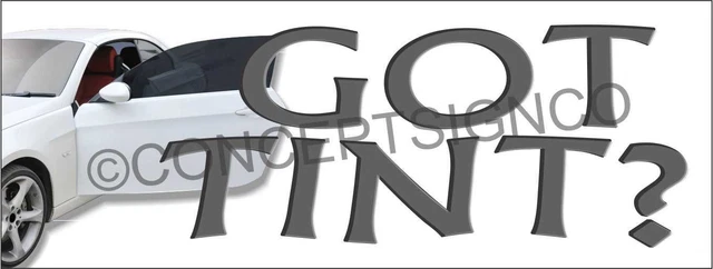 2'X5' GOT TINT? BANNER Outdoor Sign Auto Car Vehicle Window Tinting Dark Film