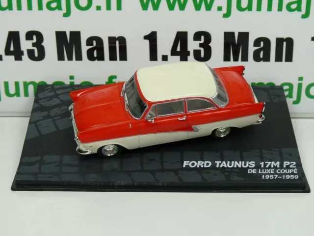 FRD3 voiture 1/43 IXO eagle moss : FORD TAUNUS 17M P2 1957/1959