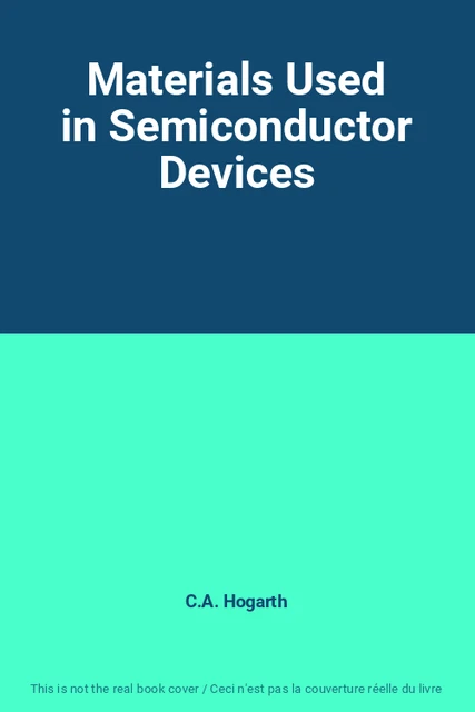 MATERIALS USED IN Semiconductor Devices, C.A. Hogarth EUR 9,93 ...
