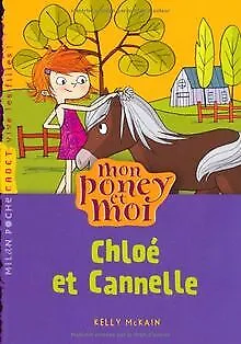 Mon poney et moi, Tome 4 : Chloé et Cannelle von McKain,... | Buch | Zustand gut
