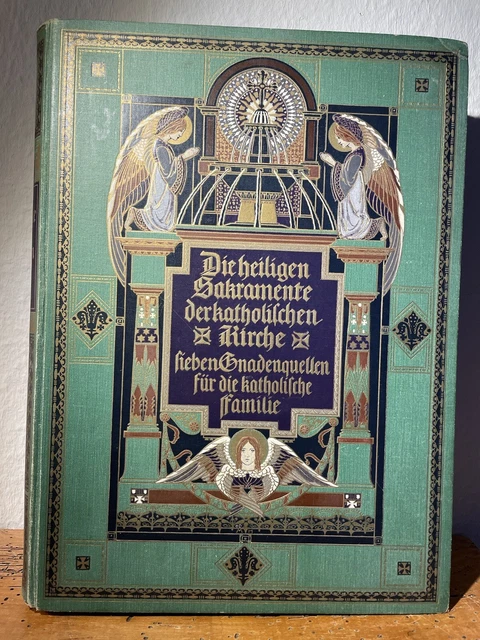 Die Heiligen Sakramente der katholischen Kirche, 1910