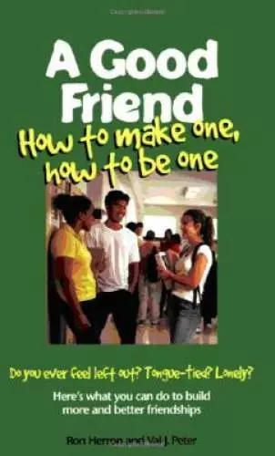 A Good Friend: How to Make One, How to Be One (Boys Town Teens and Relati - GOOD