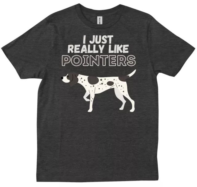 I Just Really Like Pointers Dog Gift German Shorthaired Pointer Lover T-shirt