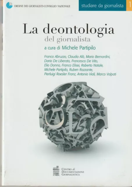 LA DEONTOLOGIA DEL GIORNALISTA a cura di Michele Partipilo  - per Esame di Stato