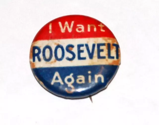 1940 I WANT Franklin Roosevelt FDR AGAIN campaign pin pinback button president