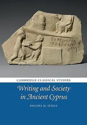 Writing and Society in Ancient Cyprus, Steele, Phi