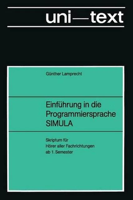 EINFHRUNG IN DIE Programmiersprache SIMULA: Anleitung zum Selbststudium ...