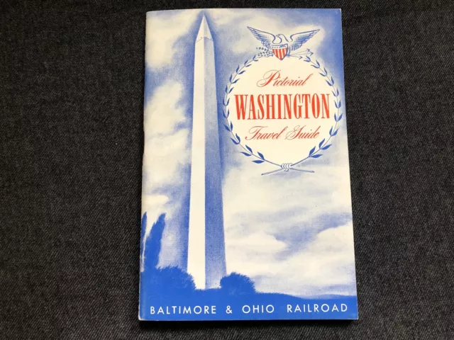 Vintage Pictorial WASHINGTON Travel Guide B&O Baltimore & Ohio Railroad 1952