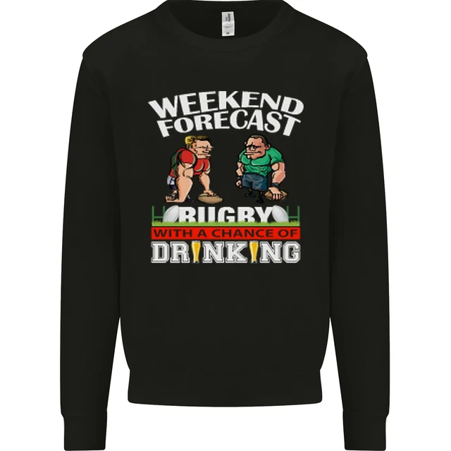 Weekend Forecast Rugby Funny Beer Alcohol Mens Sweatshirt Jumper