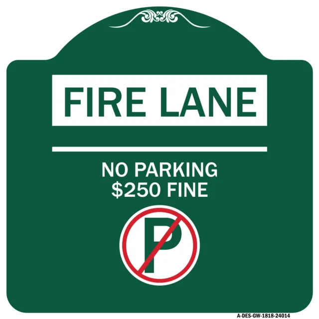 Designer Series Fire Lane - No Parking $250 Fine (With No Parking Symbol) Sign