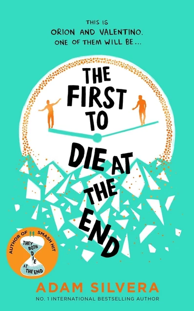 Adam Silvera The First to Die at the End
