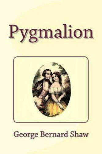 Pygmalion by Shaw, George Bernard