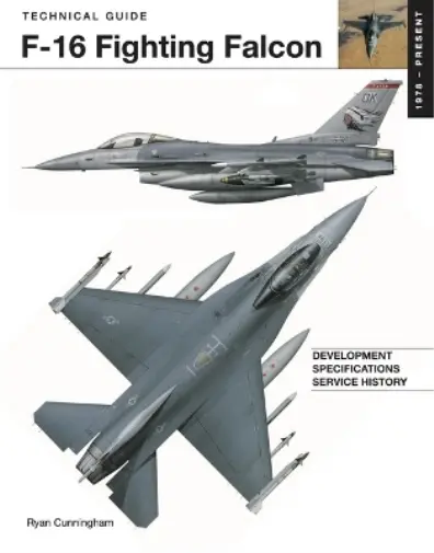 Ryan Cunningham F-16 Fighting Falcon (Relié) Technical Guides