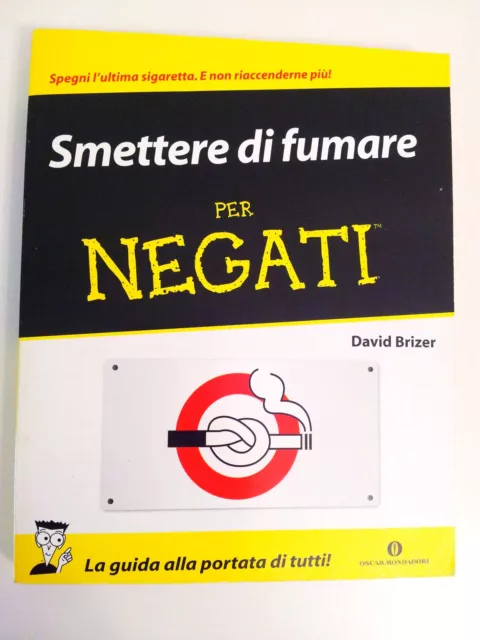 Smettere Di Fumare Per Negati - David Brizer - Mondadori