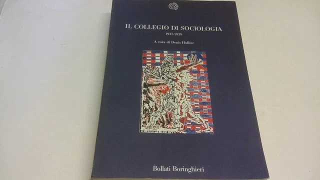 Il Collegio di Sociologia 1937-1939.Bollati Boringhieri,1991, 17gn23