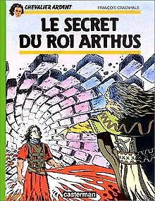 Chevalier Ardent, tome 6 : Le Secret du roi Arthus von F... | Buch | Zustand gut