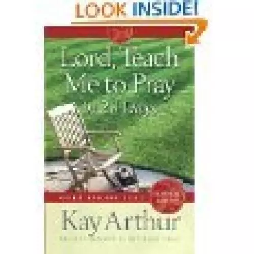 Lord, Teach Me to Pray in 28 Days - Hardcover By Kay Arthur - GOOD