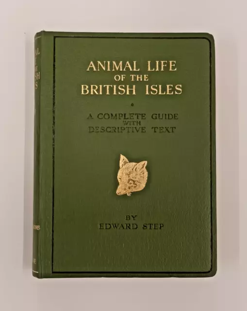 Warne ANIMAL LIFE OF THE BRITISH ISLES by Edward Step, 1945 in dust-jacket