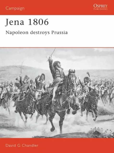 Jena 1806: Napoleon destroys Prussia by David Chandler (English) Paperback Book