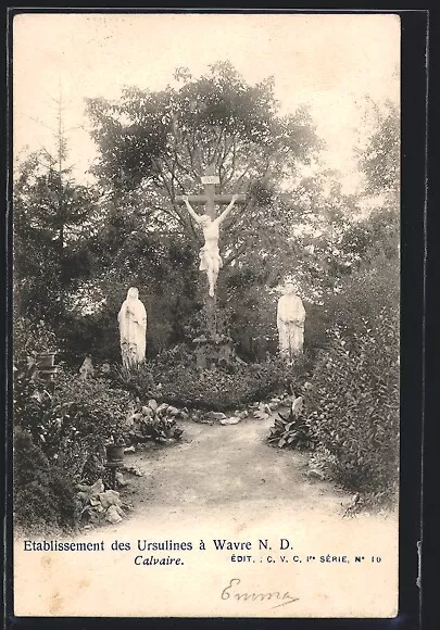 CPA Wavre /N.-D., Etablissement des Ursulines, Calvaire