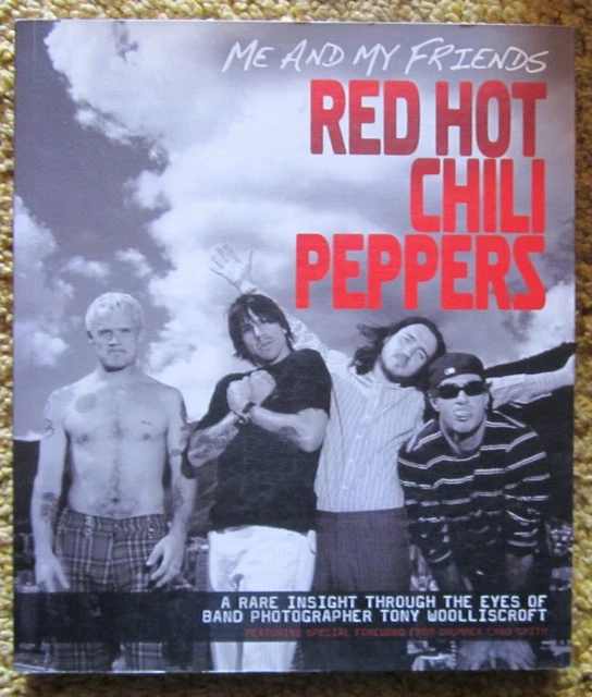 THE RED HOT Chili Peppers Me And My Friends by photographer Tony