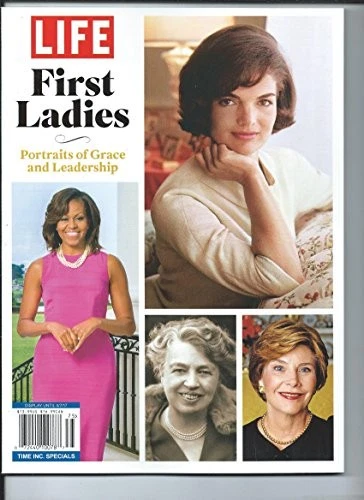 LIFE MAGAZINE SPECIAL EDITION FIRST LADIES PORTRAITS OF By Life ...