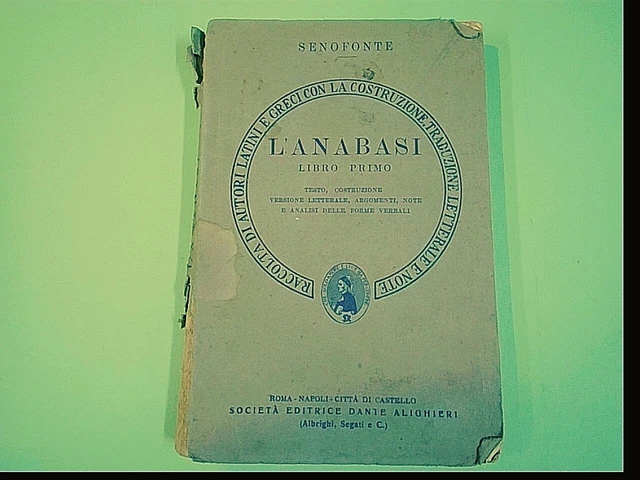 L'ANABASI LIBRO PRIMO Senofonte Editrice Dante Alighieri 1956 EUR 4,90